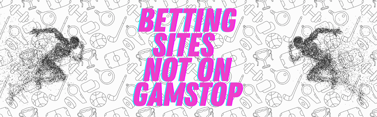 Top Betting Sites Not on Gamstop Your Ultimate Guide 1041404032